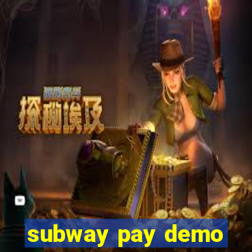 subway pay demo